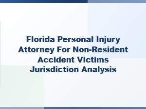 Florida Jurisdiction for Out-of-State Accident Victims