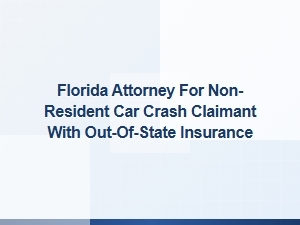 Florida Attorney for Out-of-State Car Crash Claims